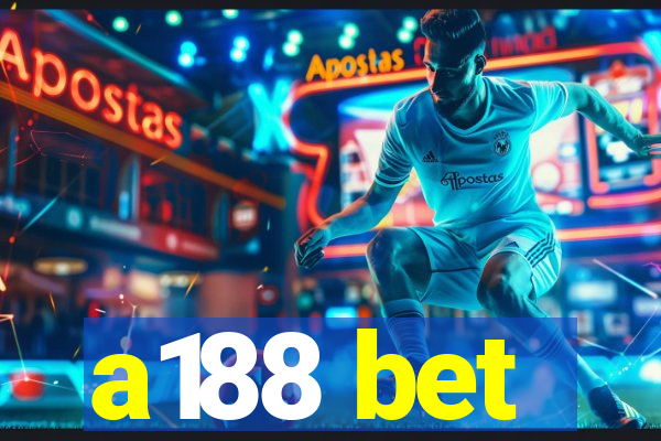 a188 bet